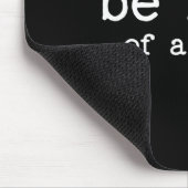 Be Kind Of A Sarcastic Quote Saying Moody Snarky G Mousepad (Ecke)