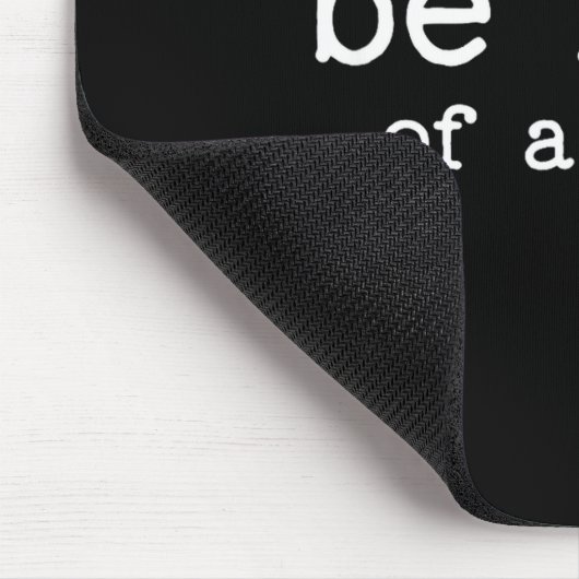 Be Kind Of A Sarcastic Quote Saying Moody Snarky G Mousepad (Ecke)