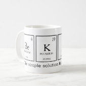 Be KINd periodische Tafelelemente Chemienname Kaffeetasse (Vorderseite Links)