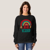 Be Kind Rainbow Choose Kindness Anti Bullying Groo Sweatshirt (Vorne ganz)