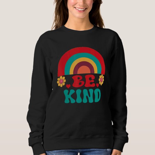 Be Kind Rainbow Choose Kindness Anti Bullying Groo Sweatshirt (Vorderseite)