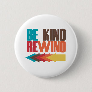 Be Kind Rewind Retro-80er-Humor Button