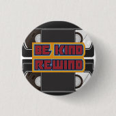 Be Kind Rewind VHS Button (Vorderseite)