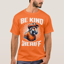 Be Kind Sheriff Cowboy