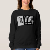 Be kind Sign Language Kindness Matters Sweatshirt (Vorderseite)