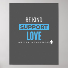 be kind.support.Liebe.autism Poster & Prints