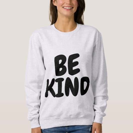 BE KIND T - Shirt & Sweatshirts (Vorderseite)