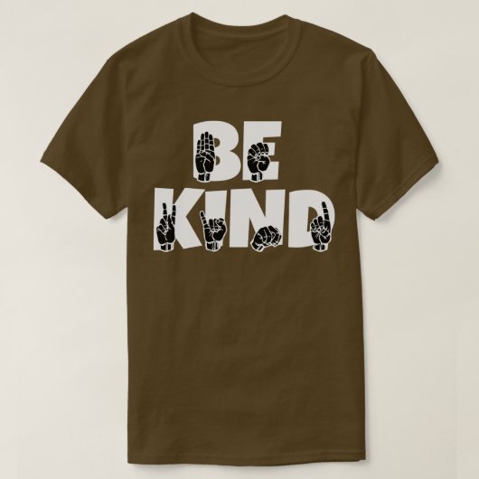 BE KIND text and ASL black and white design 2 T-Shirt (Design vorne)