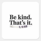 Be Kind That’s It Positive Quote Sticker (Vorderseite)