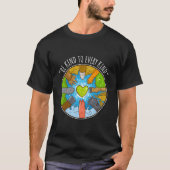 Be Kind To Every Kind For Vegetarians Vegan T-Shirt (Vorderseite)