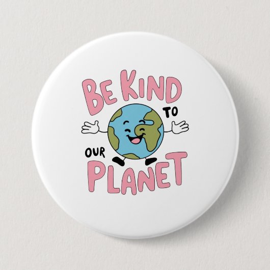 Be Kind to Our Planet 💚 Button (Vorderseite)