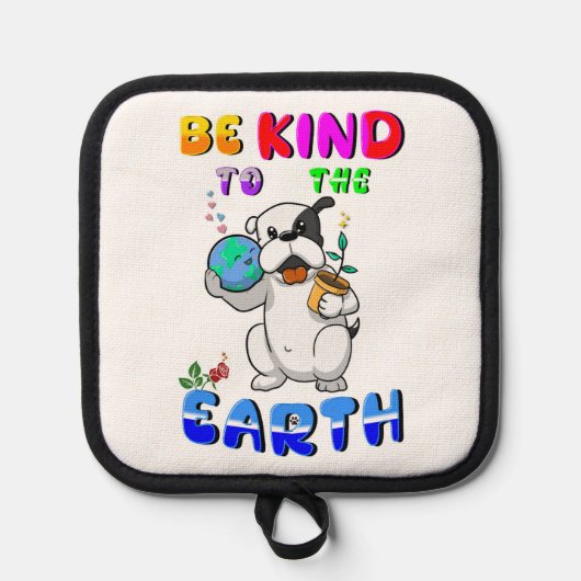 Be Kind To The Earth Topflappen (Vorderseite)