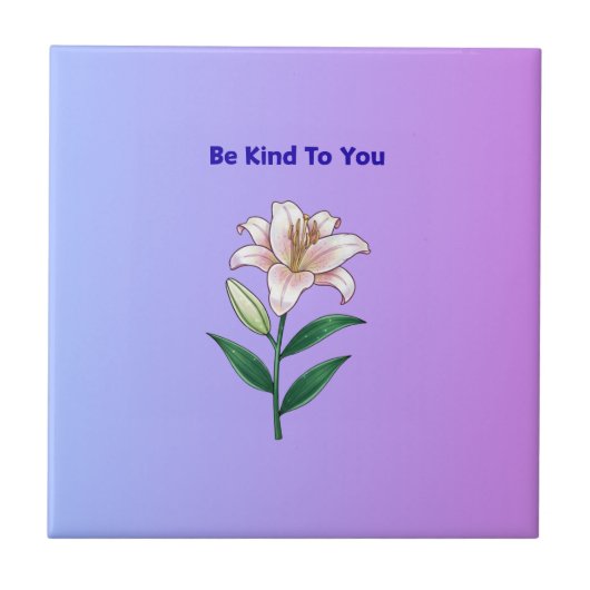 Be Kind To You Lily Self-Care Fliese (Vorderseite)