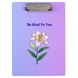 Be Kind To You Lily Self-Care Phone Case Klemmbrett