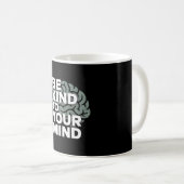 Be Kind To Your Mind - Awareness Mug Kaffeetasse (VorderseiteRechts)