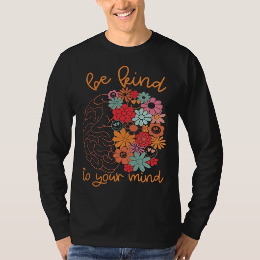 Be Kind To Your Mind Brain Cute Flowers Groovy Men T-Shirt (Vorderseite)