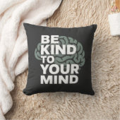 Be Kind To Your Mind - Calm Pillow Kissen (Decke)