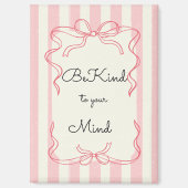 “Be Kind to Your Mind” Fridge Magnet (Vorderseite)
