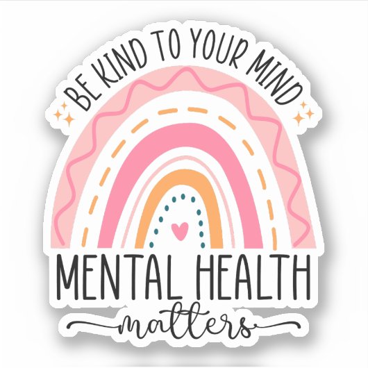Be Kind To Your Mind, Mental Health Awareness Aufkleber (Vorderseite)