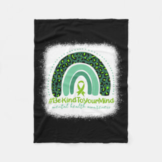 Be Kind To Your Mind Mental Health Awareness Rainb Fleecedecke