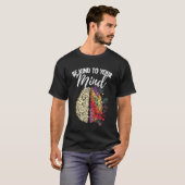 Be Kind To Your Mind Mental Health Survivor Fighte T-Shirt (Vorne ganz)