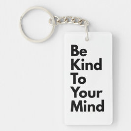 Be Kind To Your Mind" Minimalist Keychain Schlüsselanhänger