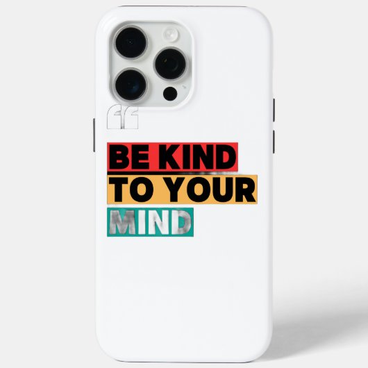 Be Kind to Your Mind - Motivational iPhone 15 Pro Case-Mate iPhone Hülle (Rückseite)
