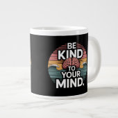 Be Kind to Your Mind Mug - Mental Health Day Jumbo-Tasse (Vorderseite Rechts)