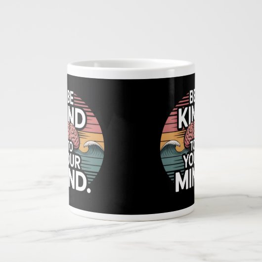 Be Kind to Your Mind Mug - Mental Health Day Jumbo-Tasse (Vorderseite)