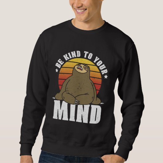 Be Kind To Your Mind National Stress Awareness Slo Sweatshirt (Vorderseite)