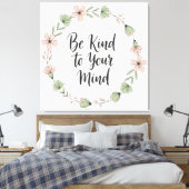 Be Kind to Your Mind – Pastel Floral Canvas Wall A Leinwanddruck (Insitu (Schlafzimmer))