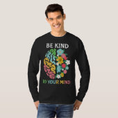 Be Kind To Your Mind  Women Mental Health Awarenes T-Shirt (Vorne ganz)