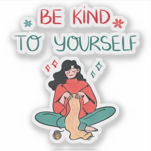 Be Kind To Yourself Inspiration Self Love  Aufkleber (Vorderseite)