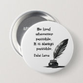 Be kind whenever possible, It is always possible Button (Vorne & Hinten)