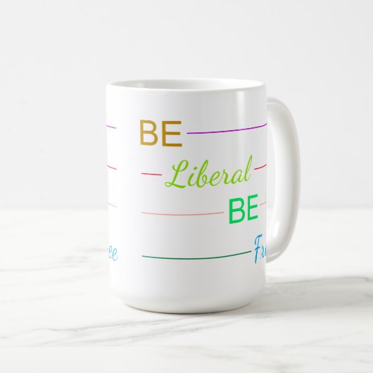 Be Liberal Be Free Kaffeetasse (VorderseiteRechts)