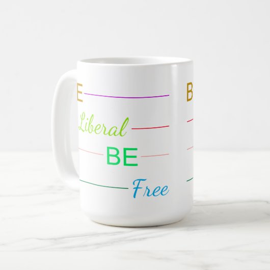 Be Liberal Be Free Kaffeetasse (Vorderseite Links)