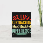 Be Like Subtraction And Make A Difference Funny Ma Karte (Vorderseite)
