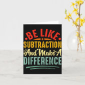 Be Like Subtraction And Make A Difference Funny Ma Karte (Gelbe Blume)