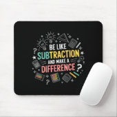 Be Like Subtraction And Make A Difference Funny Ma Mousepad (Mit Mouse)