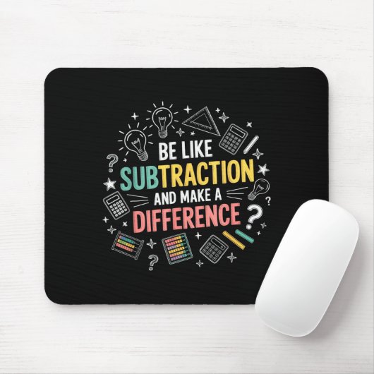 Be Like Subtraction And Make A Difference Funny Ma Mousepad (Mit Mouse)