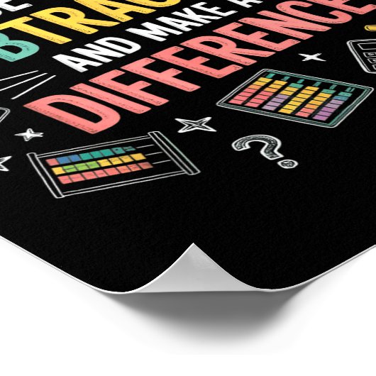 Be Like Subtraction And Make A Difference Funny Ma Poster (Ecke)