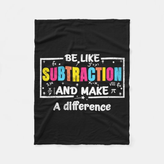 Be Like Subtraction Funny Math Quote Teacher Stude Fleecedecke (Vorderseite)