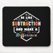 Be Like Subtraction Math Quote Chalkboard Teacher  Mousepad (Vorne)