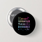 Be Like Subtraction Math Quote For Teachers Studen Button (Vorne & Hinten)