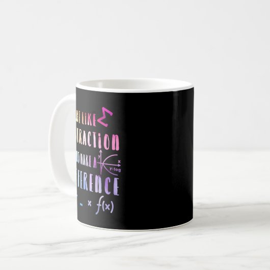 Be Like Subtraction Math Quote For Teachers Studen Kaffeetasse (Vorderseite Links)