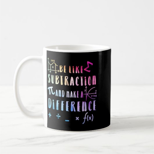 Be Like Subtraction Math Quote For Teachers Studen Kaffeetasse (Links)