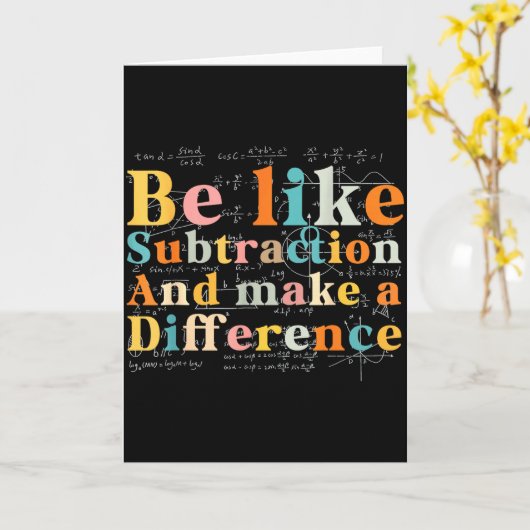 Be Like Subtraction Math Quote For Teachers Studen Karte (Gelbe Blume)
