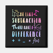 Be Like Subtraction Math Quote For Teachers Studen Magnet (Vorne)