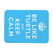 Be like TURTLE and KEEP CALM blue quote Magnet (Horizontal)
