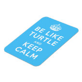 Be like TURTLE and KEEP CALM blue quote Magnet (Linke Seite)
